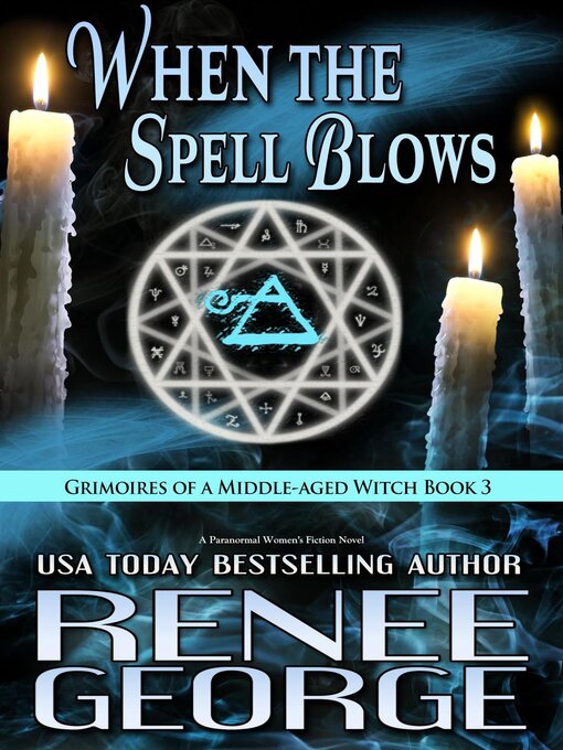 Title details for When the Spell Blows by Renee George - Available